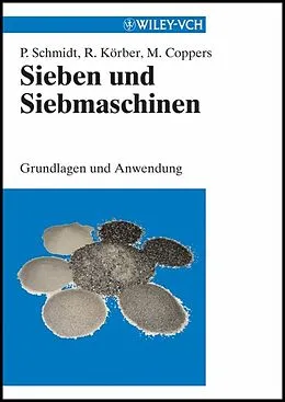 E-Book (epub) Sieben und Siebmaschinen von Paul Schmidt, Rolf Körber, Matthias Coppers