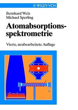 E-Book (epub) Atomabsorptionsspektrometrie von Bernhard Welz, Michael Sperling