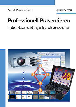 E-Book (pdf) Professionell Präsentieren in den Natur- und Ingenieurwissenschaften von Berndt Feuerbacher