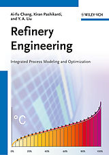 eBook (epub) Refinery Engineering de Ai-Fu Chang, Kiran Pashikanti, Y. A. Liu