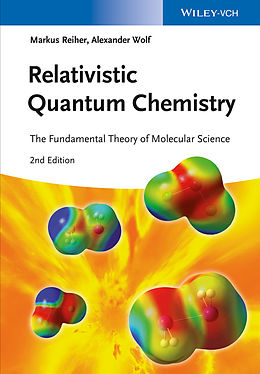 eBook (epub) Relativistic Quantum Chemistry de Markus Reiher, Alexander Wolf