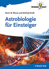 E-Book (epub) Astrobiologie für Einsteiger von Kevin W. Plaxco, Michael Groß