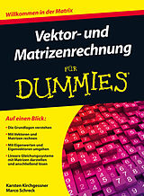 E-Book (epub) Vektor- und Matrizenrechnung für Dummies von Karsten Kirchgessner, Marco Schreck