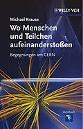 E-Book (epub) Wo Menschen und Teilchen aufeinanderstoßen von Michael Krause