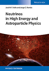 eBook (pdf) Neutrinos in High Energy and Astroparticle Physics de Jose Wagner Furtado Valle, Jorge Romao