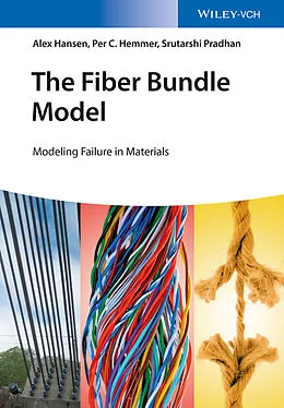 E-Book (epub) The Fiber Bundle Model von Alex Hansen, Per Christian Hemmer, Srutarshi Pradhan