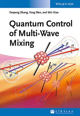 E-Book (epub) Quantum Control of Multi-Wave Mixing von Yanpeng Zhang, Feng Wen, Min Xiao