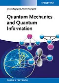 E-Book (pdf) Quantum Mechanics and Quantum Information von Moses Fayngold, Vadim Fayngold