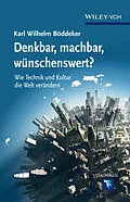 E-Book (epub) Denkbar, machbar, wünschenswert? von Karl Wilhelm Böddeker