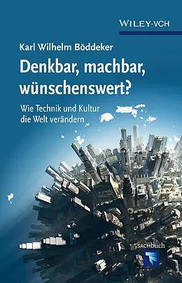 E-Book (epub) Denkbar, machbar, wünschenswert? von Karl Wilhelm Böddeker
