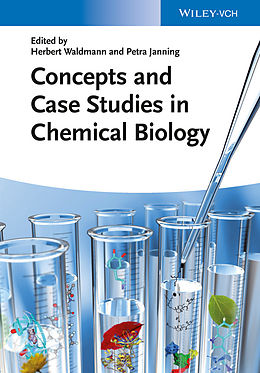 E-Book (pdf) Concepts and Case Studies in Chemical Biology von Herbert Waldmann, Petra Janning