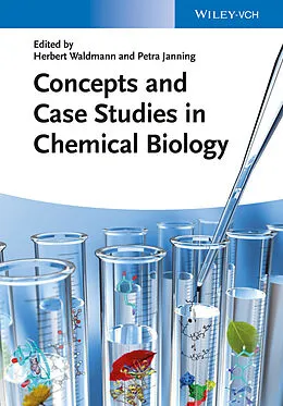 E-Book (epub) Concepts and Case Studies in Chemical Biology von Herbert Waldmann, Petra Janning