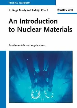 E-Book (epub) An Introduction to Nuclear Materials von K. Linga Murty, Indrajit Charit