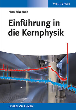 E-Book (epub) Einführung in die Kernphysik von Harry Friedmann