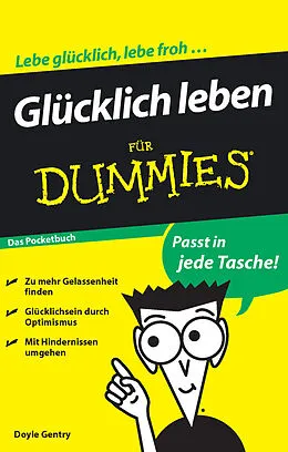 E-Book (epub) Glücklich leben für Dummies Das Pocketbuch von W. Doyle Gentry