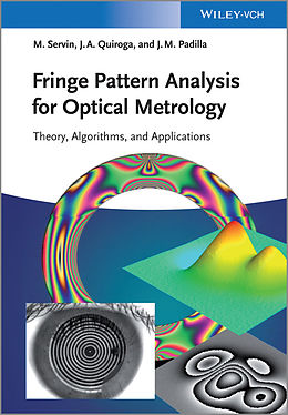eBook (epub) Fringe Pattern Analysis for Optical Metrology de Manuel Servin, J. Antonio Quiroga, Moises Padilla