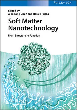 E-Book (epub) Soft Matter Nanotechnology von Xiaodong Chen, Harald Fuchs