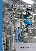 E-Book (epub) Industrial Scale Suspension Culture of Living Cells von Hans-Peter Meyer, Diego Schmidhalter
