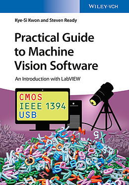 E-Book (pdf) Practical Guide to Machine Vision Software von Kye-Si Kwon, Steven Ready