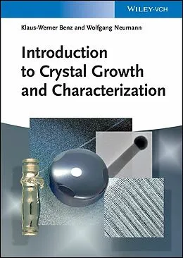 E-Book (epub) Introduction to Crystal Growth and Characterization von Klaus-Werner Benz, Wolfgang Neumann