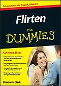 E-Book (epub) Flirten für Dummies von Elizabeth Clark