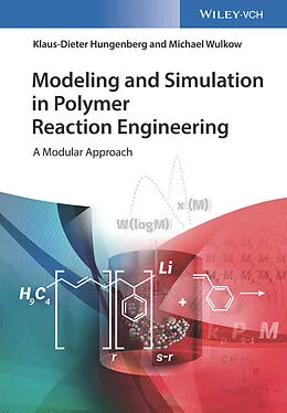 E-Book (pdf) Modeling and Simulation in Polymer Reaction Engineering von Klaus-Dieter Hungenberg, Michael Wulkow
