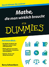 E-Book (epub) Mathe, die man wirklich braucht für Dummies von Barry Schoenborn