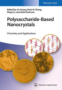 E-Book (pdf) Polysaccharide-Based Nanocrystals von Jin Huang, Peter R. Chang, Ning Lin