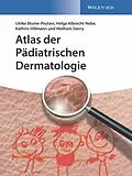 E-Book (pdf) Atlas der Pädiatrischen Dermatologie von Ulrike Blume-Peytavi, Helga Albrecht-Nebe, Kathrin Hillmann