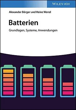 E-Book (epub) Batterien von Alexander Börger, Heinz Wenzl