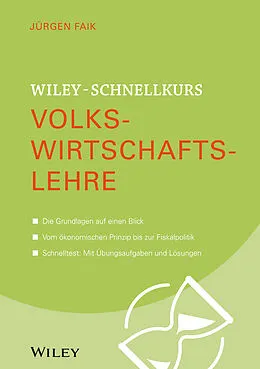 E-Book (epub) Wiley-Schnellkurs Volkswirtschaftslehre von Jürgen Faik