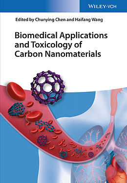 eBook (epub) Biomedical Applications and Toxicology of Carbon Nanomaterials de Chunying Chen, Haifang Wang