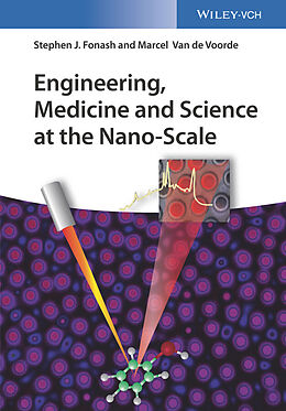 E-Book (epub) Engineering, Medicine and Science at the Nano-Scale von Stephen J. Fonash, Marcel Van de Voorde