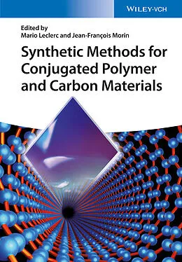 E-Book (epub) Synthetic Methods for Conjugated Polymer and Carbon Materials von Mario Leclerc, Jean-Francois Morin