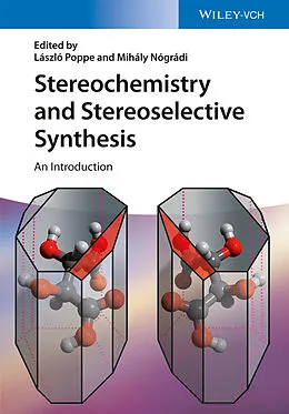 E-Book (epub) Stereochemistry and Stereoselective Synthesis von Mihály Nógrádi, László Poppe, József Nagy