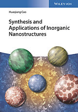 eBook (epub) Synthesis and Applications of Inorganic Nanostructures de Huaqiang Cao