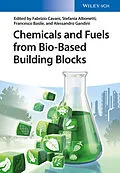 E-Book (epub) Chemicals and Fuels from Bio-Based Building Blocks von Fabrizio Cavani, Stefania Albonetti, Francesco Basile
