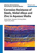 E-Book (epub) Corrosion Resistance of Steels, Nickel Alloys, and Zinc in Aqueous Media von Michael Schütze, Marcel Roche, Roman Bender