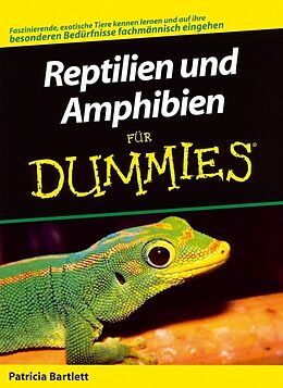 Kartonierter Einband Reptilien und Amphibien für Dummies von Patricia Bartlett