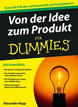 Kartonierter Einband Von der Idee zum Produkt für Dummies von Alexander Rapp