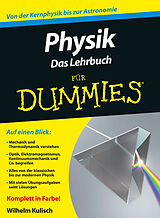 Kartonierter Einband Physik für Dummies. Das Lehrbuch von Wilhelm Kulisch