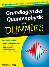 Kartonierter Einband Grundlagen der Quantenphysik für Dummies von Alexander Rapp