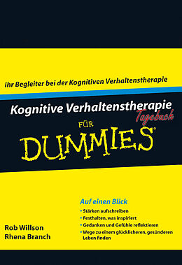 Kartonierter Einband Kognitive Verhaltenstherapie Tagebuch für Dummies von Rob Willson, Rhena Branch