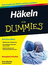 Kartonierter Einband Häkeln für Dummies von Susan Brittain, Karen Manthey