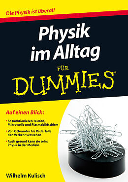 Kartonierter Einband Physik im Alltag für Dummies von Wilhelm Kulisch