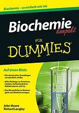 Kartonierter Einband Biochemie kompakt für Dummies von John Moore, Richard Langley