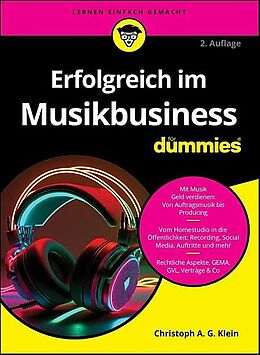 Kartonierter Einband (Kt) Erfolgreich im Musikbusiness für Dummies von Christoph A. G. Klein