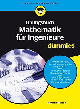 Kartonierter Einband Übungsbuch Mathematik für Ingenieure für Dummies von J. Michael Fried