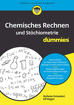 Kartonierter Einband Chemisches Rechnen und Stöchiometrie für Dummies von Stefanie Ortanderl, Ulf Ritgen