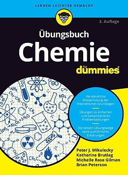 Kartonierter Einband Übungsbuch Chemie für Dummies von Peter Mikulecky, Katherine Brutlag, Michelle Rose Gilman